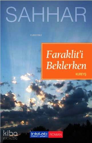 Faraklit'i Beklerken