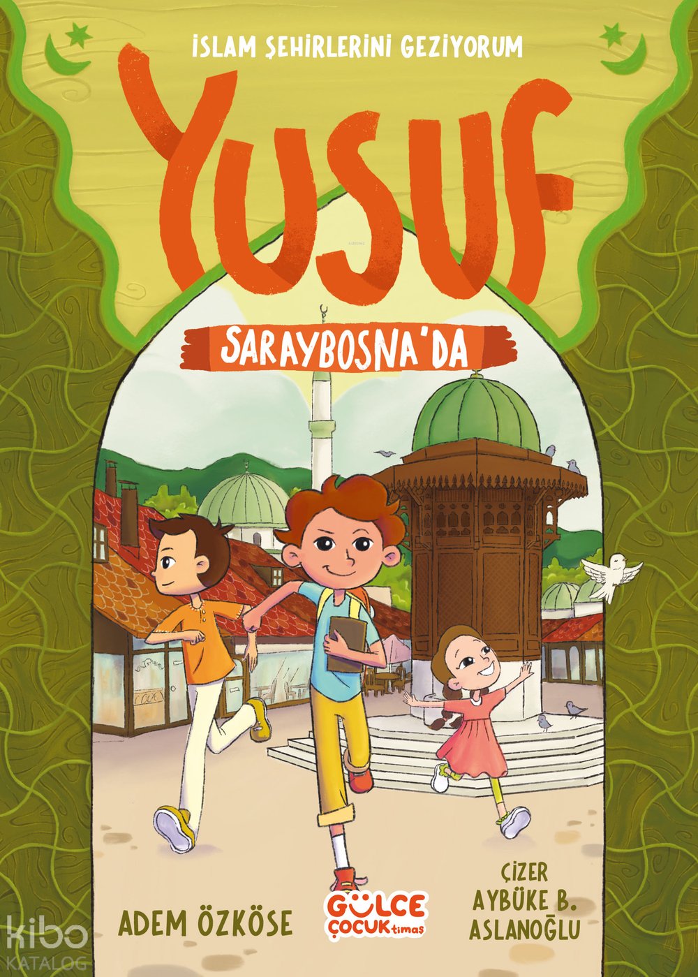 Yusuf Saraybosna'da - İslam Şehirlerini Geziyorum - Adem Özköse