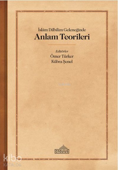 İslam Dilbilim Geleneğinde Anlam Teorileri
