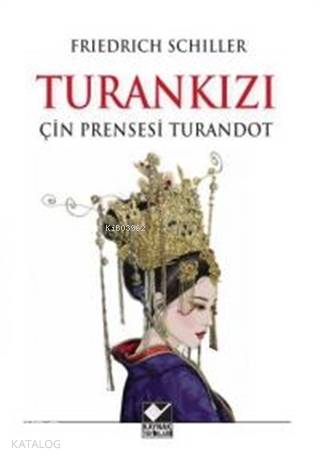 Turan Kızı Çin Prensesi Turandot - Friedrich Schiller