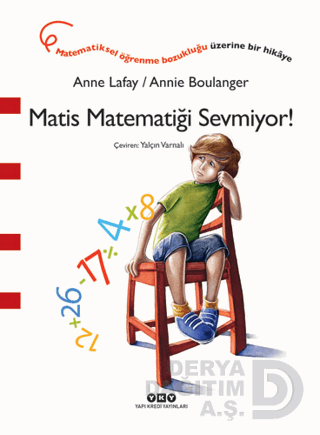 MATİS MATEMATİİ SEVMİYOR / ANNE LAFAY