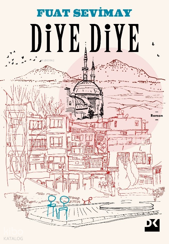 DİYE DİYE