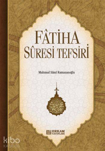 Fatiha Suresi Tefsiri - Mahmut Sami Ramazanoğlu