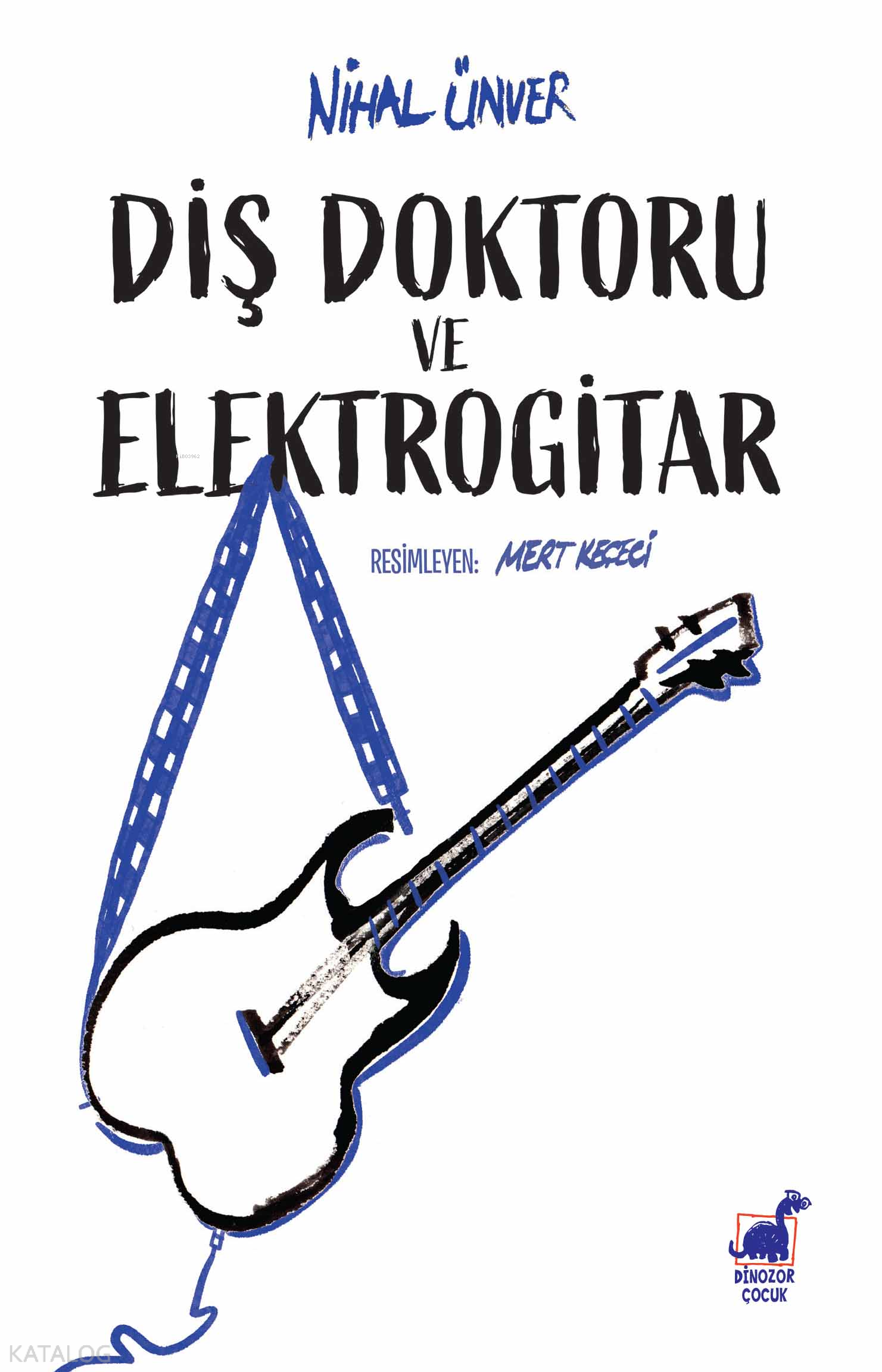 Diş Doktoru ve Elektrogitar - Nihal Ünver