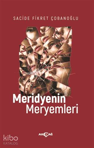 Meridyenin Meryemleri - Sacide Fikret Çobanoğlu