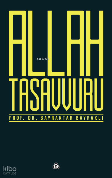 Allah Tasavvuru - Bayraktar Bayraklı