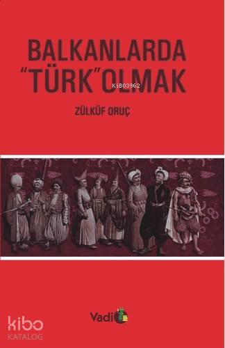 Balkanlarda Türk Olmak