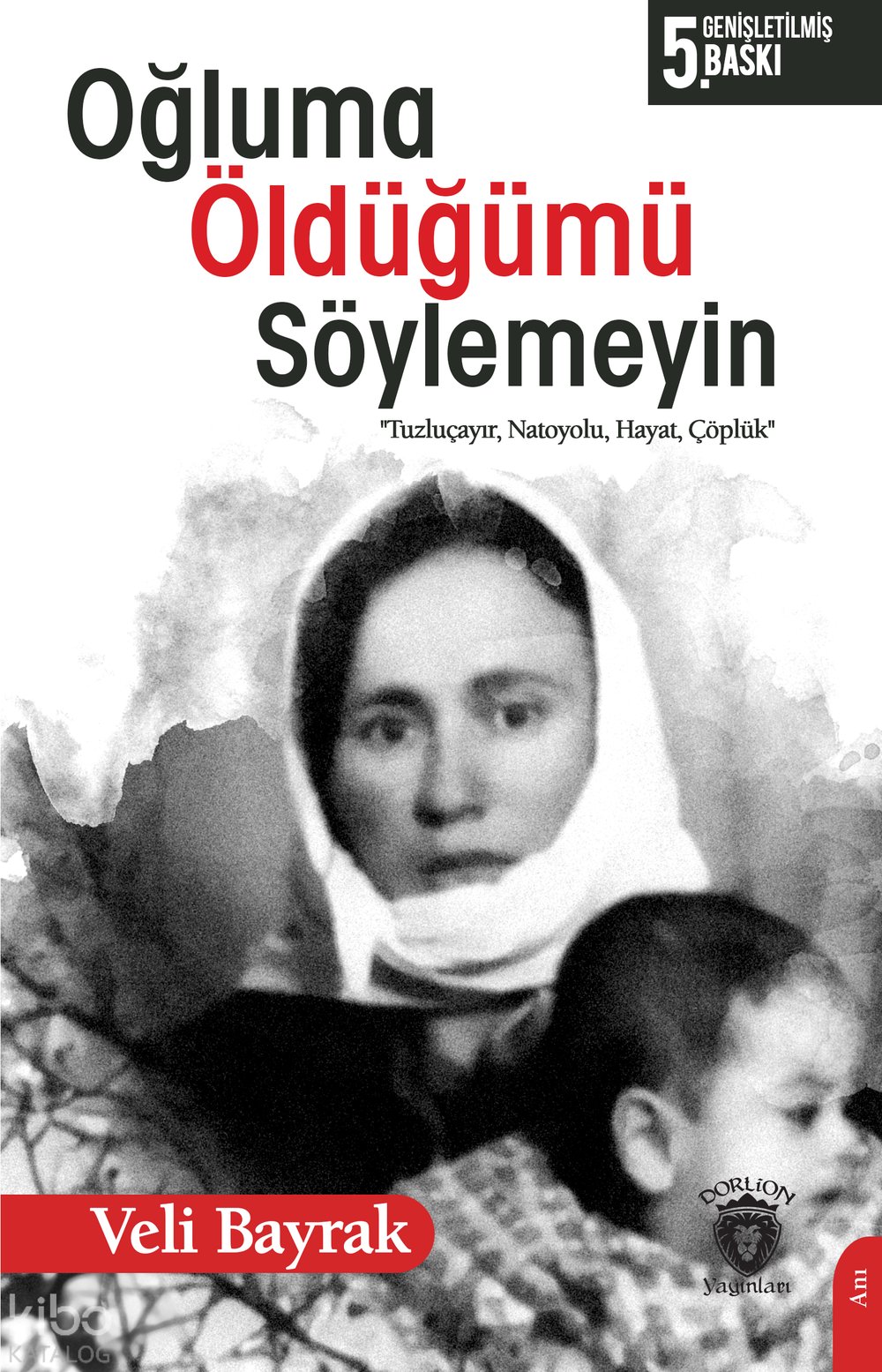 Oğluma Öldüğümü Söylemeyin - Veli Bayrak