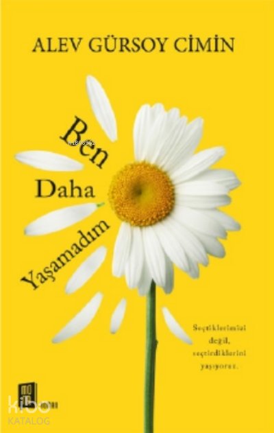 Ben Daha Yaşamadım