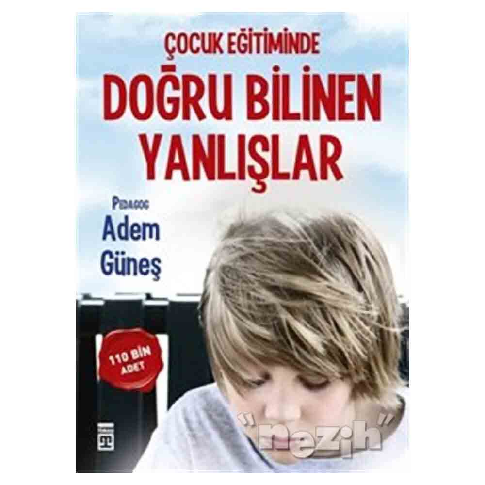 ÇOCUK EĞİTİMİNDE DOĞRU BİLİNEN YANLIŞLAR