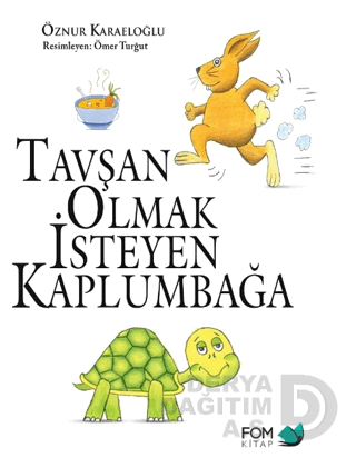 TAVŞAN OLMAK İSTEMEYEN KAPLUMBAĞA