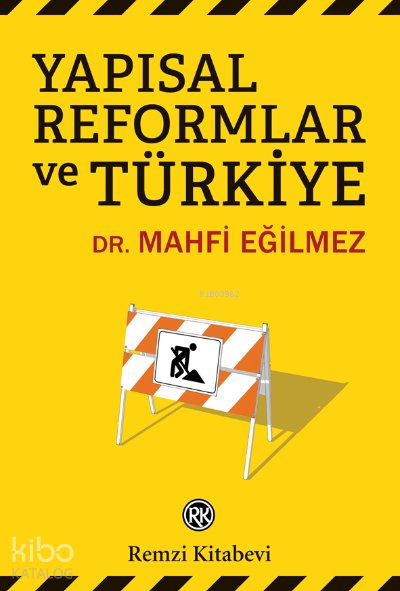 Yapısal Reformlar ve Türkiye - Mahfi Eğilmez