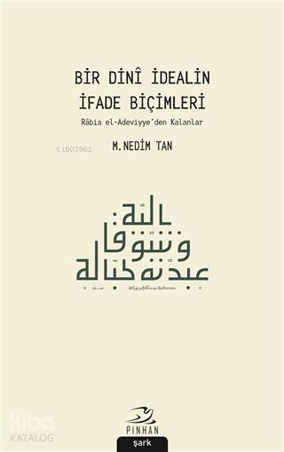 Bir Dini İdealin İfade Biçimleri