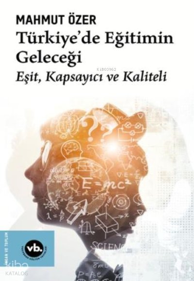 Türkiye'de Eğitimin Geleceği - Mahmut Özer