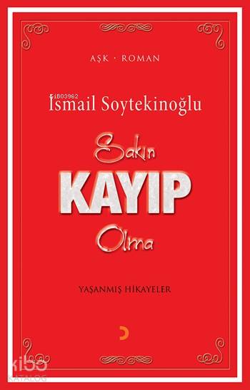 Sakın Kayıp Olma