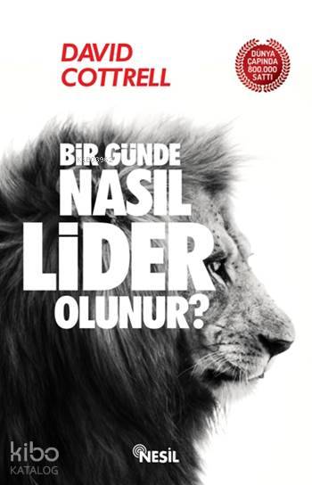 Bir Günde Nasıl Lider Olunur ?