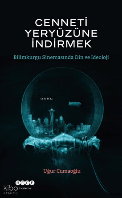 Cenneti Yeryüzüne İndirmek