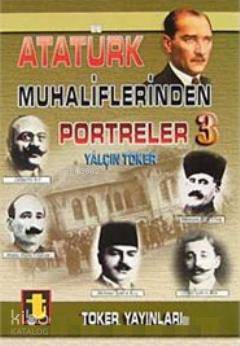Atatürk Muhaliflerinden Portreler 3