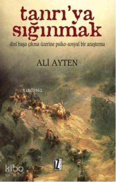 Tanrı'ya Sığınmak - Ali Ayten