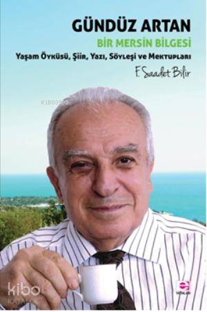 Gündüz Artan - Bir Mersin Bilgesi - F. Saadet Bilir