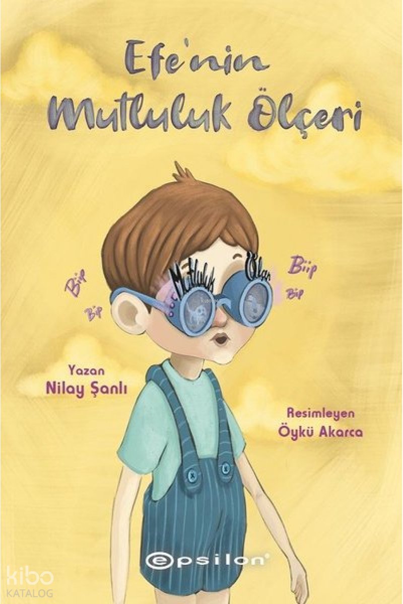 Efe'nin Mutluluk Ölçeri - Nilay Şanlı