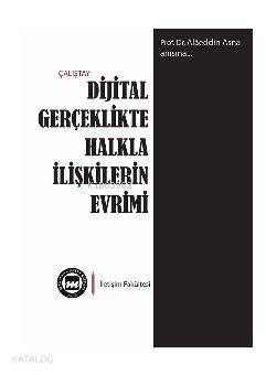 Dijital Gerçeklikte Halkla İlişkilerin Evrimi - Kolektif 