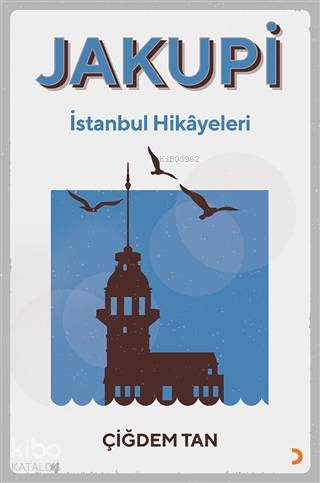 Jakupi - İstanbul Hikayeleri - Çiğdem Tan