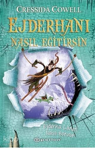 Ejdarha Laneti Nasıl Bozulur - Ejderhanı Nasıl Eğitirsin 4 - Cressida Cowell