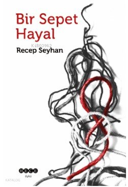 Bir Sepet Hayal - Recep Seyhan