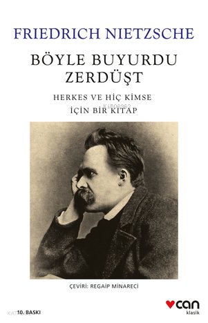 Böyle Buyurdu Zerdüşt: Herkes ve Hiç Kimse İçin Bir Kitap - Friedrich Nietzsche