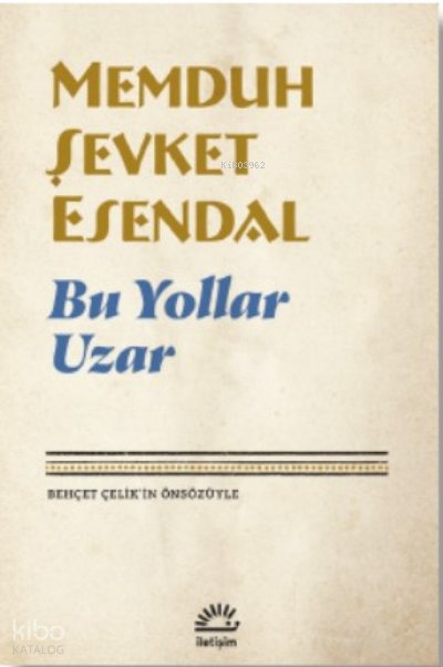 Bu Yollar Uzar - Memduh Şevket Esendal
