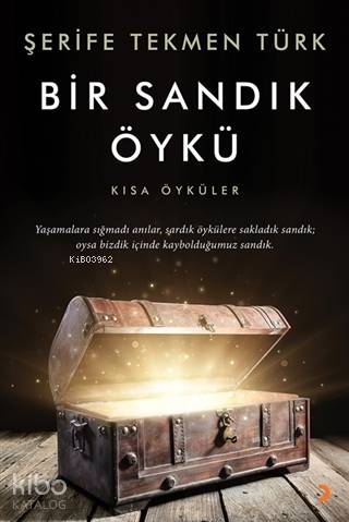 Bir Sandık Öykü - Şerife Tekmen Türk