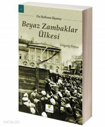 Beyaz Zambaklar Ülkesi - Grıgory Petrov
