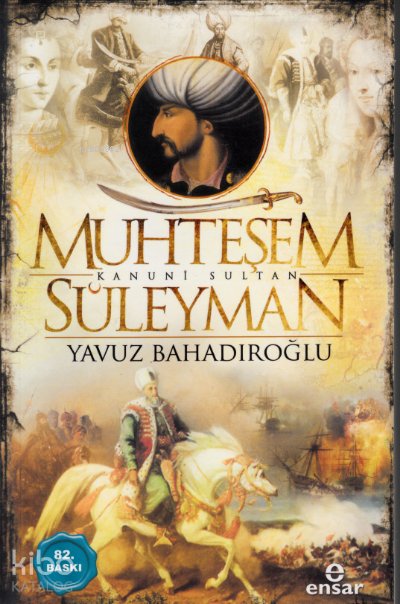 Muhteşem Kanuni Sultan Süleyman - Yavuz Bahadıroğlu