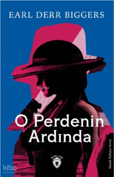 O Perdenin Ardında - Earl Derr Biggers