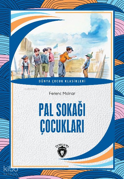Pal Sokağı Çocukları - Ferenc Molnar