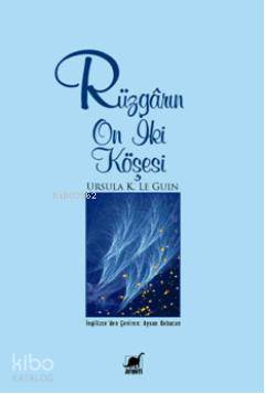 Rüzgarın On İki Köşesi - Ursula Kroeber Le Guin (Ursula K. LeGuin)