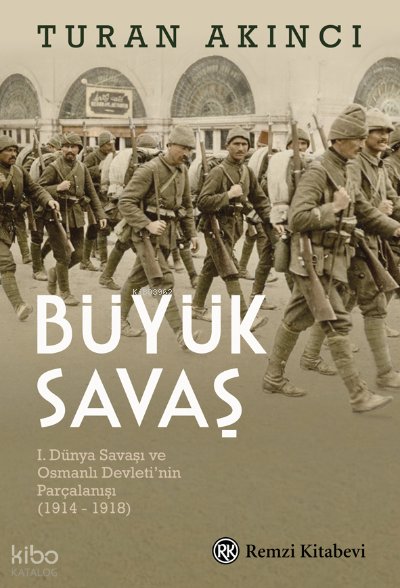 Büyük Savaş - Turan Akıncı