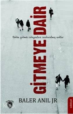 Gitmeye Dair - Baler Anıl