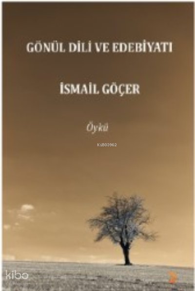 Gönül Dili ve Edebiyatı - İsmail Göçer
