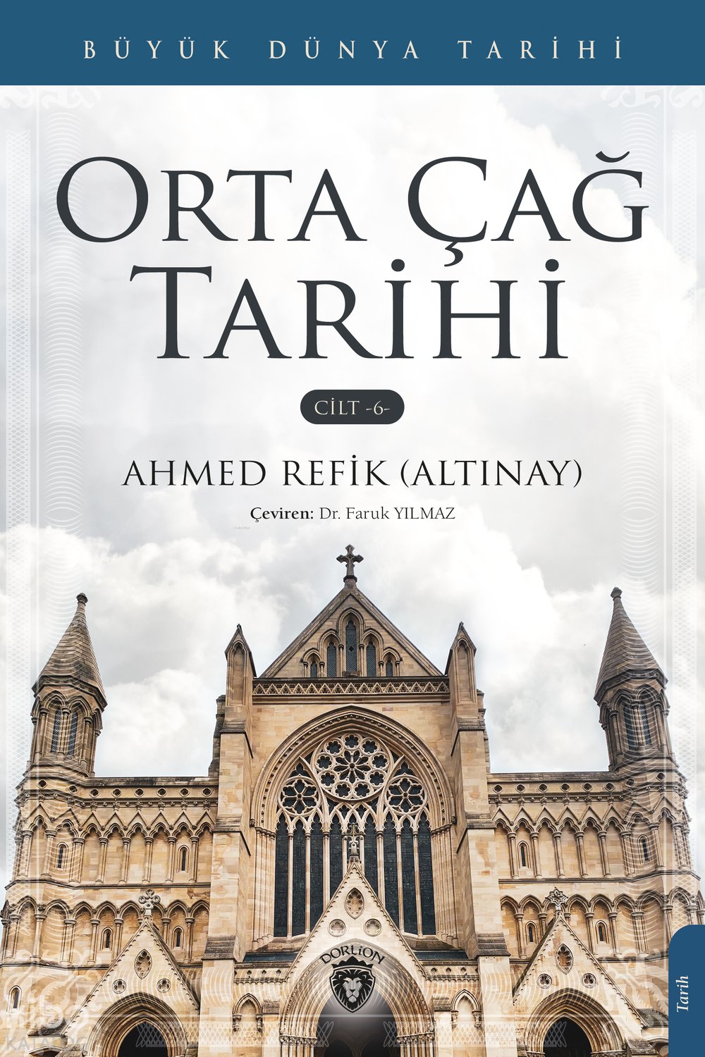 Büyük Dünya Tarihi Orta Çağ Tarihi - Ahmed Refik Altınay