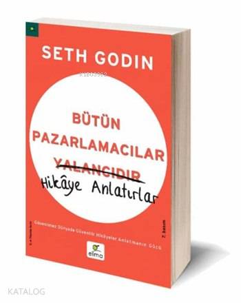 Bütün Pazarlamacılar Yalancıdır - Seth Godin