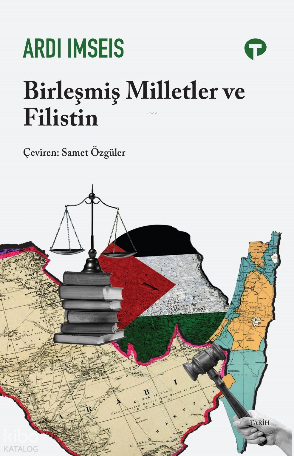 Birleşmiş Milletler ve Filistin - Ardi Imseis