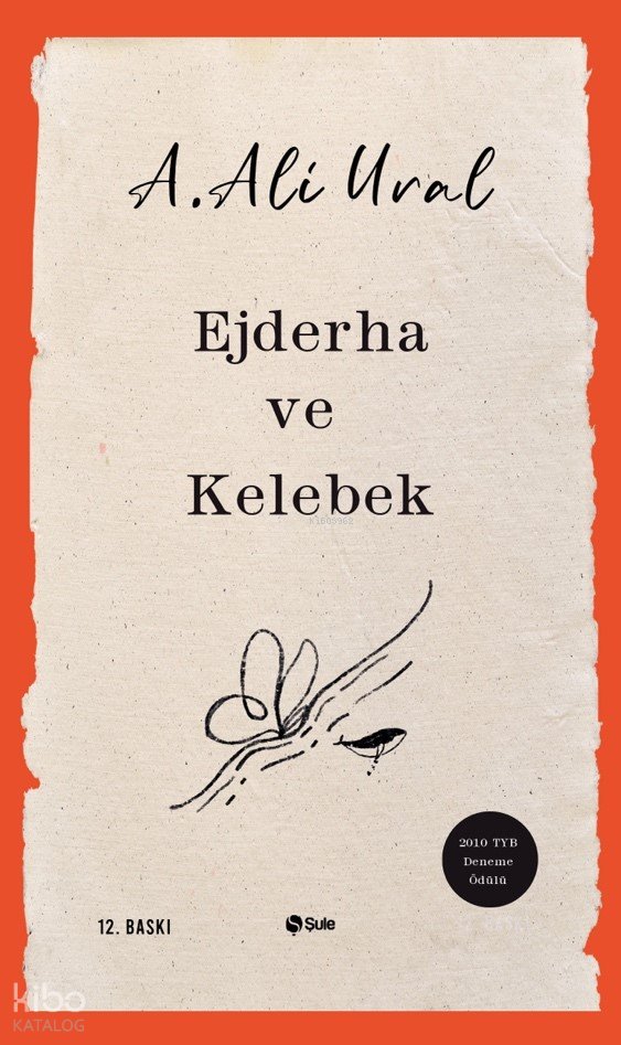 Ejderha ve Kelebek - A. Ali Ural