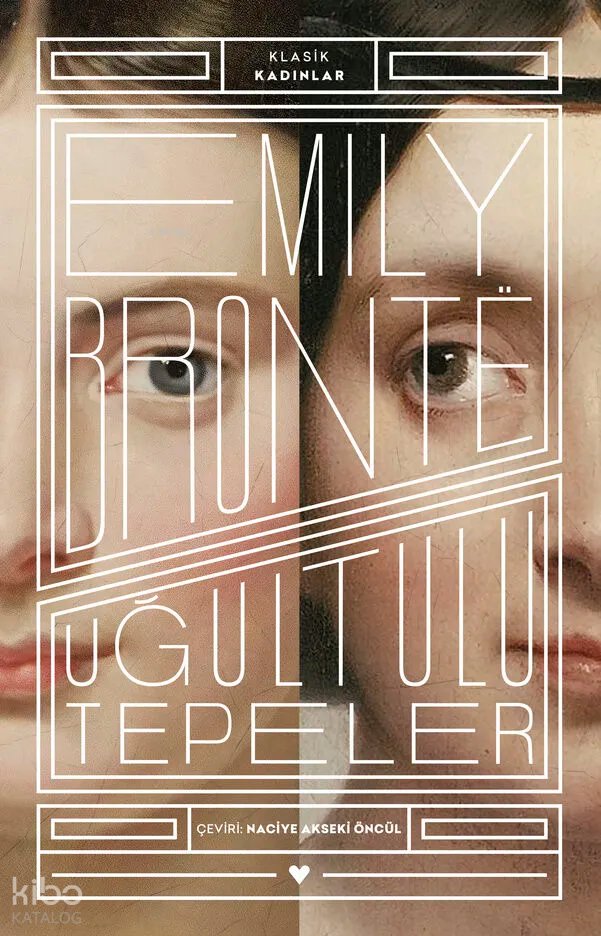 Uğultulu Tepeler - Klasik Kadınlar - Emily Jane Bronte
