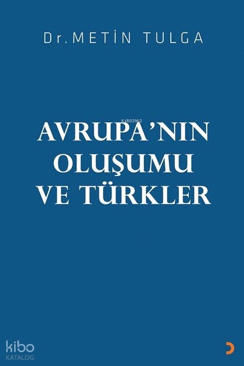Avrupa’nın Oluşumu ve Türkler - Metin Tulga