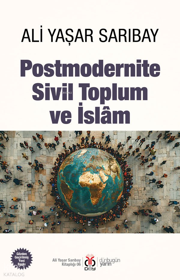 Postmodernite Sivil Toplum ve İslam - Ali Yaşar Sarıbay