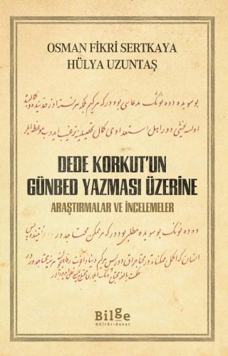 Dede Korkut’un Günbed Yazması Üzerine
