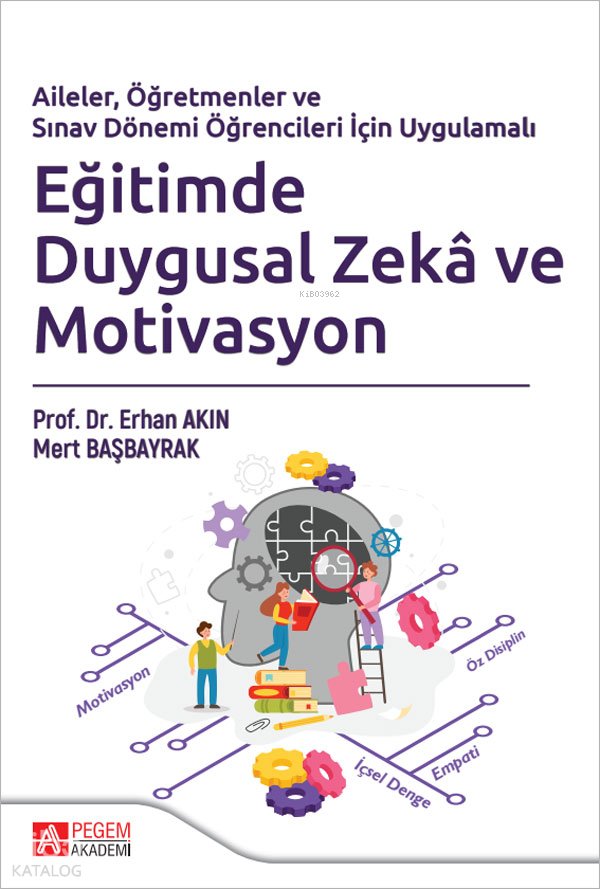 Eğitimde Duygusal Zeka ve Motivasyon - Erhan Akın