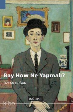 Bay How Ne Yapmalı? - Özcan Doğan